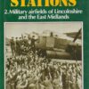 Action Stations 2: Military airfields of Lincolnshire and the East Midlands (v. 2)