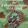 Die Bildchronik der Fallschirmtruppe 1935-1945