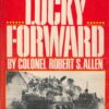 Lucky Forward, The History of General George Patton's Third U.S. Army