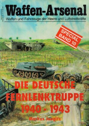 Die deutsche Fernlenktruppe, in 2 Bdn., Bd.1, 1940-1943