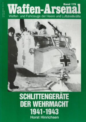 Schlittengerate der Wehrmacht, 1941-1943. Waffen-Arsenal Band 179