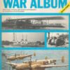 MODELL MAGAZIN WAR ALBUM: RARE NAVAL, MILITARY AND AVIATION PHOTOGRAPHS FOR MODELLERS AND ENTHUSIASTS.