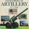 The illustrated encyclopedia of artillery: An A-Z guide to artillery techniques and equipment throughout the world