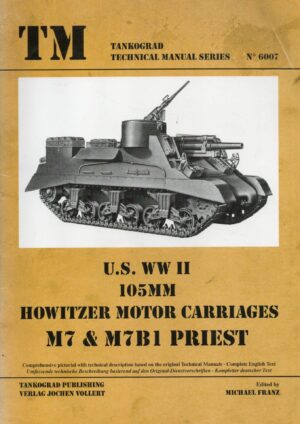 US WWII 105MM HOWITZER MOTOR CARRIAGES M7 & M7B1 PRIEST