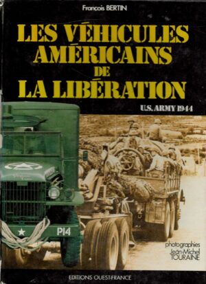 LES VEHICULES AMERICAINS DE LA LIBERATION