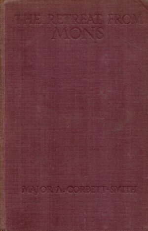 The retreat from Mons 1917 [Leather Bound]