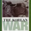 The Korean War: The Story and Photographs (America Goes to War)