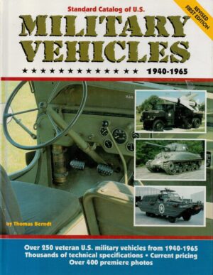 Standard Catalog of U.S. Military Vehicles 1940-1965