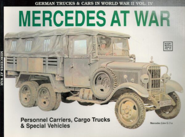 Mercedes at War (German Trucks & Cars in World War II) Vol. IV