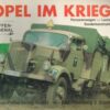 Opel at War, German Trucks & Cars in World War II, Vol. III