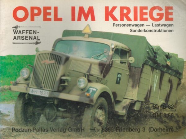 Opel at War, German Trucks & Cars in World War II, Vol. III