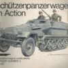 Schutzenpanzerwagen in Action - Armor No. 2