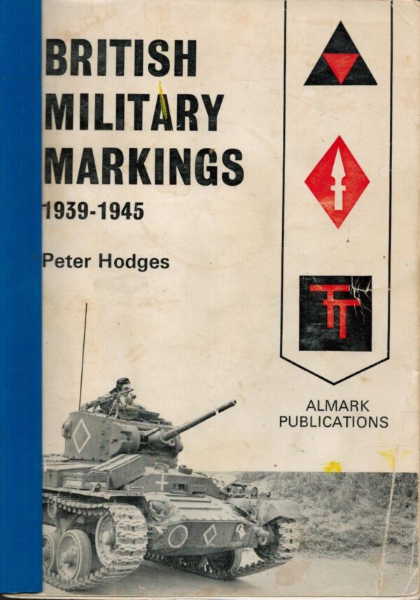 British Military Markings 1939 - 1945.