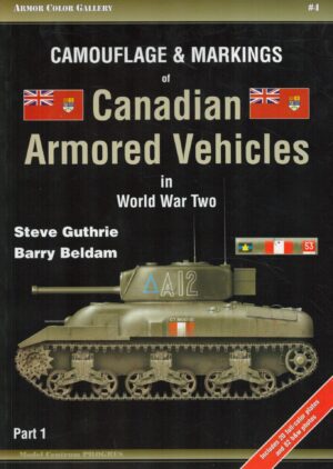 Camouflage and Markings of Canadian Armored Vehicles in World War Two: Part 1 (Armor Color Gallery)