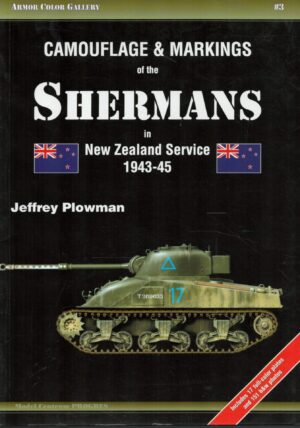 Camouflage & Markings of the Shermans in New Zealand Service 1943-45 (Armor Color Gallery)