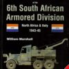Camouflage & Markings of the 6th South African Armored Division, North Africa and Italy 1943-45: Part 2: Wheeled Transport & Artillery (Armor Color Gallery)