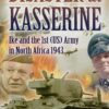 Disaster at Kasserine: Ike and the 1st (US) Army in North Africa 1943