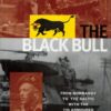 The Black Bull: From Normandy to the Baltic with the 11th Armoured Division