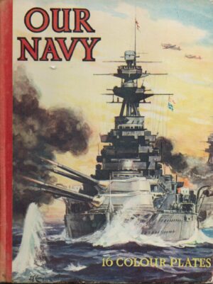 Our Navy: With 16 Plates in Colour