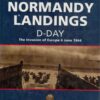 Normandy Landings: The Invasion of Europe, 6 June 1944