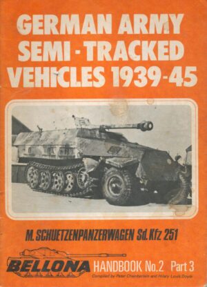 German Army Semi-tracked Vehicles, 1939-45: Pt. 3 (Bellona Handbooks)