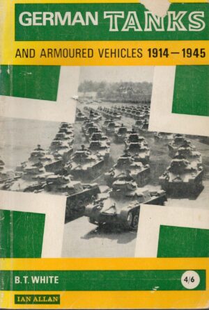 German Tanks and Armoured Vehicles 1914-1945