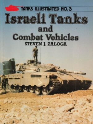 Israeli Tanks and Combat Vehicles (Tanks Illustrated)