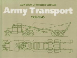 Data Book of Wheeled Vehicles Army Transport, 1939-1945