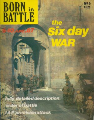 Born In Battle: The Six Day War
