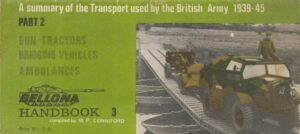 A Summary of the Transport Used By the British Army 1939-45 Part 2, Handbook 3
