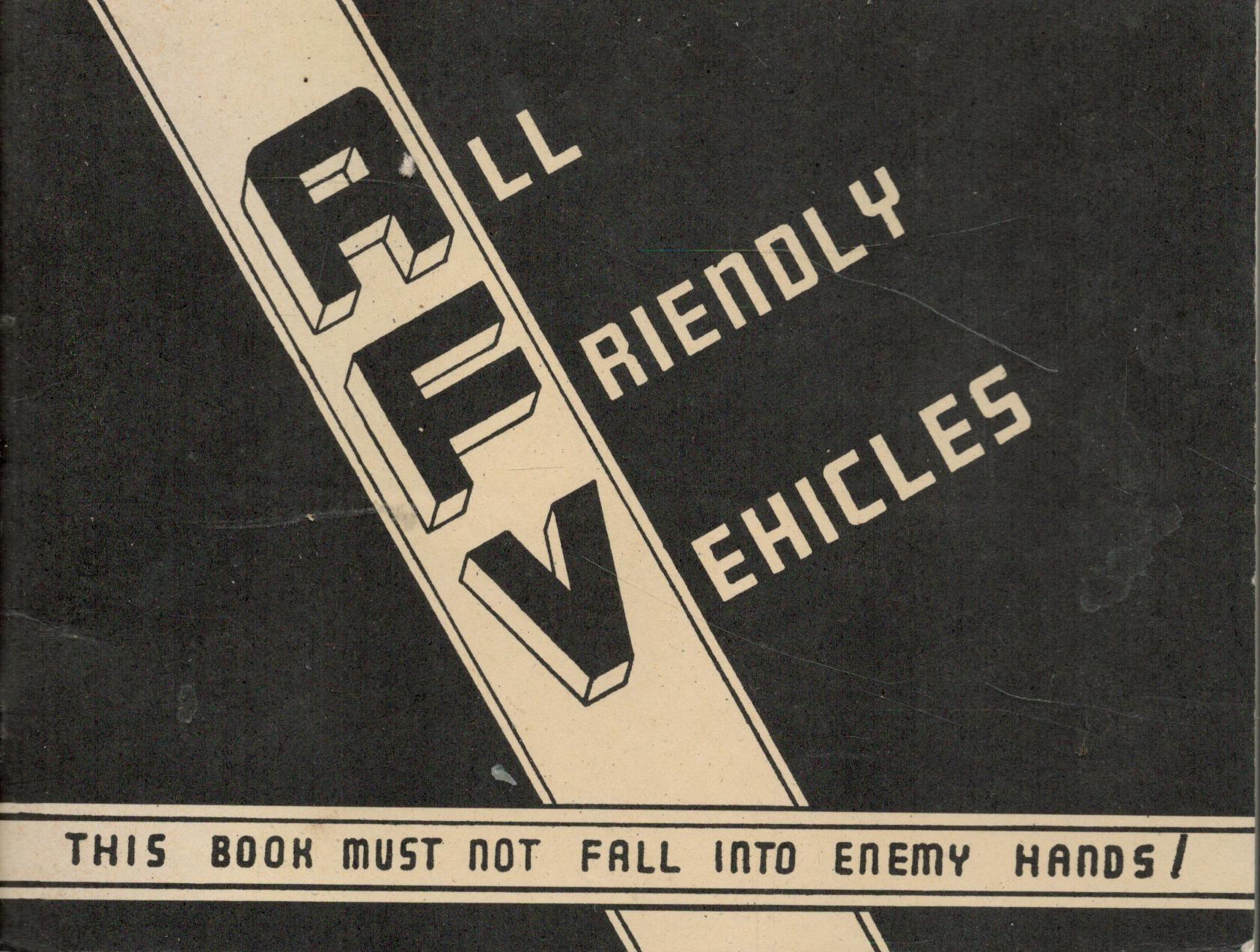 AFV: All Friendly Vehicles. Know Your Own A.F.V.s