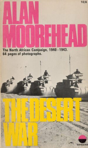 The Desert War. The North African Campaign 1940-43