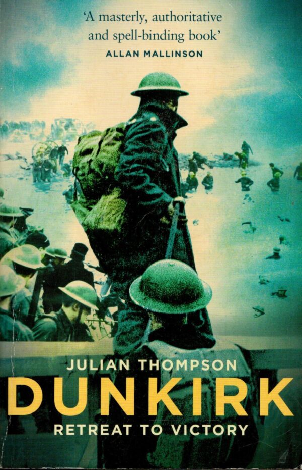 Dunkirk: Retreat to Victory