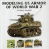 Modeling US Armor of World War 2 (Modelling Masterclass)