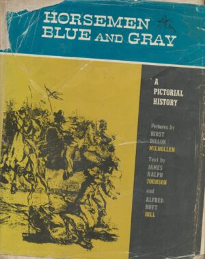 Horsemen Blue & Gray A Pictorial History