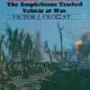 Across the Reef: The Amphibious Tracked Vehicle at War