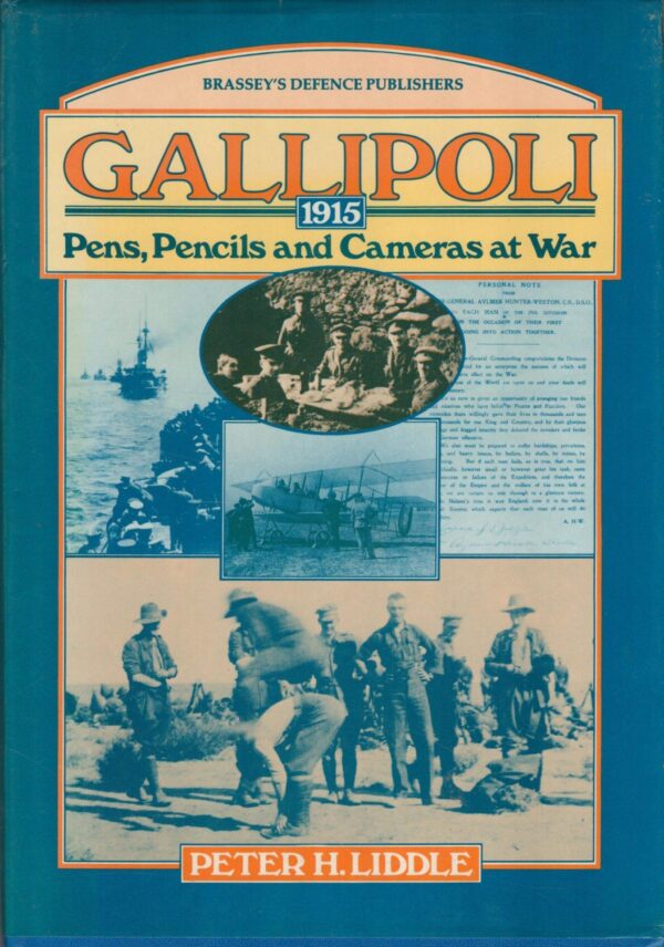 Gallipoli 1915: Pens, Pencils, and Cameras at War