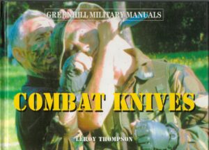 Combat Knives (Greenhill Military Manuals)