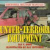 Counter-Terrorism Equipment: Center Terr Equipment: Revised (Greenhill Military Manuals)