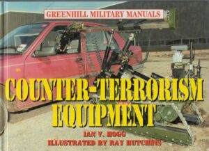 Counter-Terrorism Equipment: Center Terr Equipment: Revised (Greenhill Military Manuals)