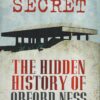 Most Secret: The Hidden History of Orford Ness