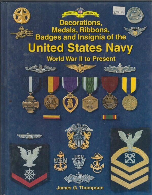 Decorations, Medals, Ribbons, Badges and Insignia of the United States Navy : World War II to Present