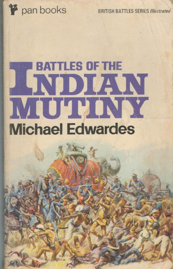 Battles of the Indian Mutiny (British Battles Series)