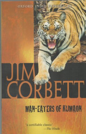Man-Eaters of Kumaon (Oxford India Paperbacks)