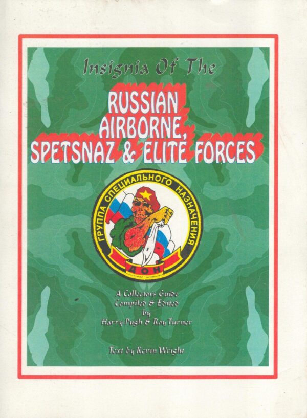 Russian airborne, spetsnaz, and elite forces insignia: A collector's guide