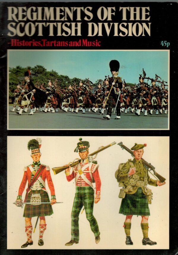 Regiments of the Scottish Division: Histories, Tartans and Music