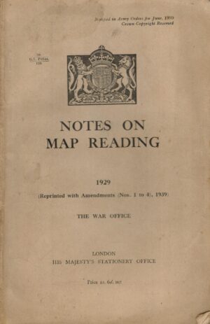 Notes on Map Reading (Reprinted with Amendments (Nos. 1 to 4), 1939)