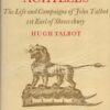 The English Achilles: An account of the life and campaigns of John Talbot, 1st Earl of Shrewsbury, (1383-1453)