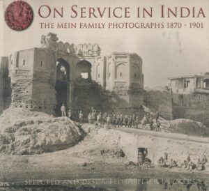 On Service in India: The Mein Family Photographs 1870-1901