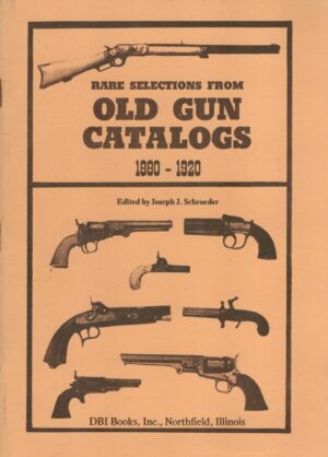 Rare Selections From Old Gun Catalogs: 1880-1920